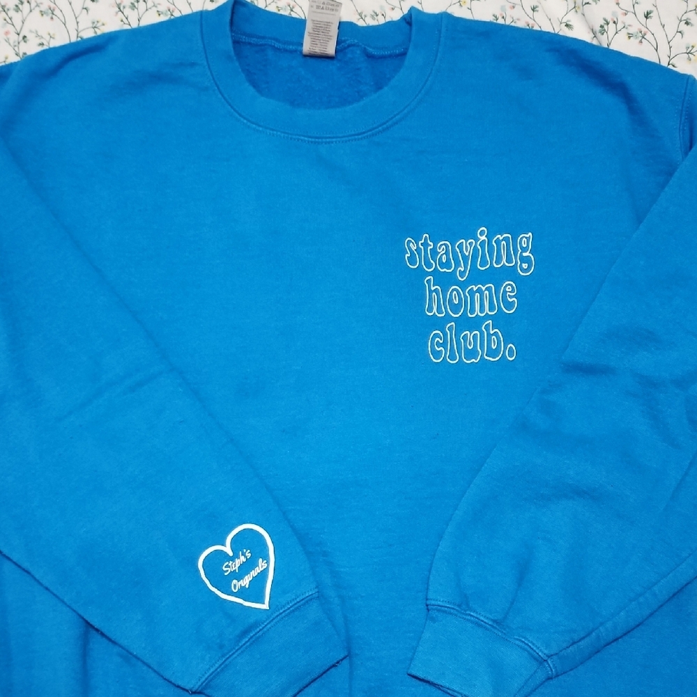 Covid Sweatshirt - Staying Home Club.